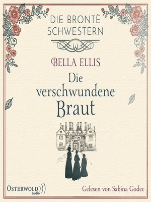 cover image of Die verschwundene Braut (Die Brontë-Schwestern 1)